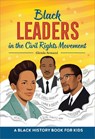 Black Leaders in the Civil Rights Movement: A Black History Book for Kids - Glenda Armand - 9798886086546