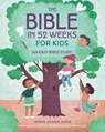 The Bible in 52 Weeks for Kids - Bonnie Rickner Jensen - 9798886088229