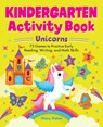 Kindergarten Activity Book Unicorns - Hillary Statum - 9798886088397