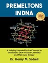 Premeltons in DNA - Henry M Sobell - 9798886151107