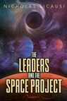 The Leaders and the Space Project - Nicholas Licausi - 9798886152531
