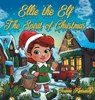 Ellie the Elf - The Spirit of Christmas - Joanne Kiersarsky - 9798886153491