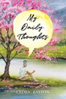 My Daily Thoughts - Cedric Easton - 9798886164770