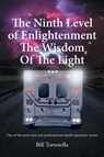 The Ninth Level of Enlightenment - Bill Tortorella - 9798886165265
