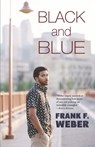 Black and Blue - Frank F. Weber - 9798886275810