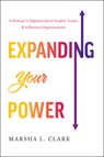 Expanding Your Power - Marsha L Clark - 9798886451900