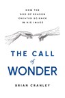 The Call of Wonder - Brian Cranley - 9798886452969