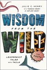 Wisdom from the Wild for Youth - Julie C Henry - 9798886453799