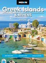 Moon Greek Islands & Athens (Third Edition) - Sarah Souli - 9798886471342