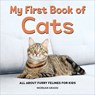 My First Book of Cats: All about Furry Felines for Kids - Morgan Grassi - 9798886508208
