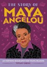 The Story of Maya Angelou: An Inspiring Biography for Young Readers - Tiffany Obeng - 9798886508222
