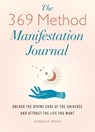 The 369 Method Manifestation Journal - Lindsay Rose - 9798886508536