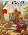 Guild Wars 2: Feasts of Tyria - Victoria Rosenthal ; Erin Kwong - 9798886638684