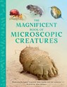 The Magnificent Book of Microscopic Creatures - Anne Rooney - 9798886740691