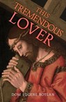 This Tremendous Lover - Eugene Boylan - 9798886771107