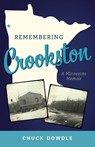 Remembering Crookston - Chuck Dowdle - 9798886790610
