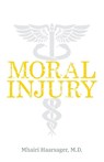 Moral Injury - Mhairi Haarsager - 9798886793826