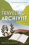 The Traveling Archivist - Mary B. Hansen - 9798886797343