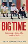 Big Time - James William Gardner - 9798886797657