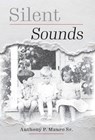 Silent Sounds - Anthony P. Mauro - 9798886797893