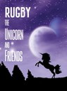 Rugby the Unicorn and Friends - Michael Geraghty - 9798886831955