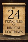 The 24 Principles of Biblical Doctrines - Jameel C Gayle - 9798886859874