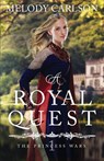 A Royal Quest - Melody Carlson - 9798887090153
