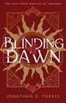 Blinding Dawn - Jonathan D. Torres - 9798887090559