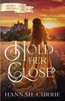 Hold Her Close - Hannah Currie - 9798887090771