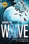 Surfing the Black Wave - Daniel Brian Cobb - 9798887100562