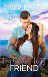 My Sister's Flirty Friend - Piper Rayne - 9798887141855