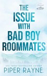 The Issue with Bad Boy Roommates - Piper Rayne - 9798887142401