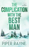 The Complication with the Best Man - Piper Rayne - 9798887149998