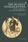 The Russian Intelligentsia: Myth, Mission, and Metamorphosis - Sibelan Forrester - 9798887196695