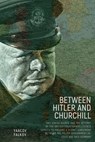 Between Hitler and Churchill: Two Jewish Agents and the Attempt by the British Counterintelligence Service to Prevent a Secret Agreement Between the P - Yaacov Falkov - 9798887196848