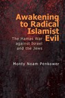 Awakening to Radical Islamist Evil - Monty Noam Penkower - 9798887197777