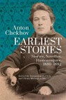 Anton Chekhov. Earliest Stories: Chekhov's Complete Collected Works, vol. 1 - Anton Chekhov - 9798887198095