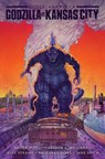 Godzilla Vs. America: Kansas City - Buster Moody ; Freddie E. Williams - 9798887244365
