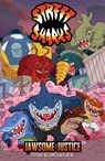 Street Sharks: Jawsome Justice - Stephanie Williams ; Ariel Medel - 9798887245065