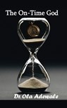 The On-Time God - Ola Adewale - 9798887290010