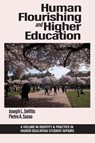 Human Flourishing and Higher Education - Joseph L. DeVitis ; Pietro A. Sasso - 9798887307473