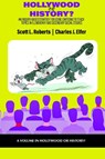 Hollywood or History? - S Roberts - 9798887308326