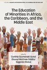 The Education of Minorities in Africa, the Caribbean, and the Middle East - Cynthia Szymanski Sunal ; Kagendo Mutua - 9798887308692
