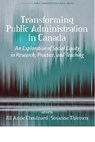 Transforming Public Administration in Canada - Jill Anne (University of Victoria Chouinard ; Susanne (University of Victoria Thiessen - 9798887308920