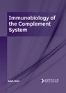 Immunobiology of the Complement System - Adah Blair - 9798887402031