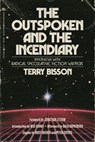 The Outspoken and the Incendiary - Terry Bisson - 9798887441214
