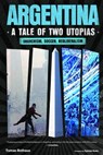 Argentina, a Tale of Two Utopias - Tomas Rothaus - 9798887441474