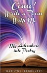 Come! Write a Poem with Me - Marilyn L. Brodhurst - 9798887472379