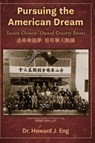 Pursuing the American Dream - Howard J. Eng - 9798887472584
