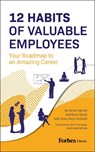 12 Habits of Valuable Employees: Your Roadmap to an Amazing Career - Verne Harnish - 9798887505176